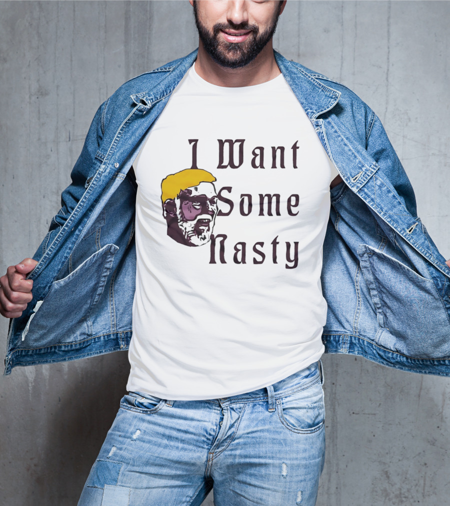 I Want Some Nasty Big Head Old Man T-Shirt