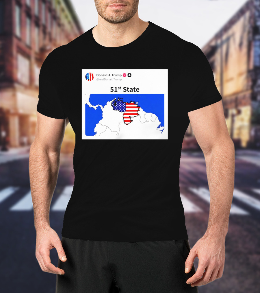 Donald J. Trump 51st State Map With American Flag On Venezuela T-Shirt