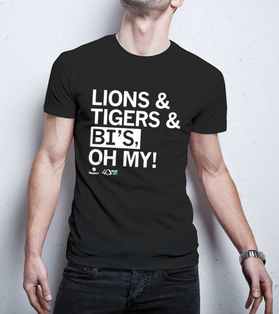 Lions Tigers Bi's Oh My Project 40 Years T-Shirt