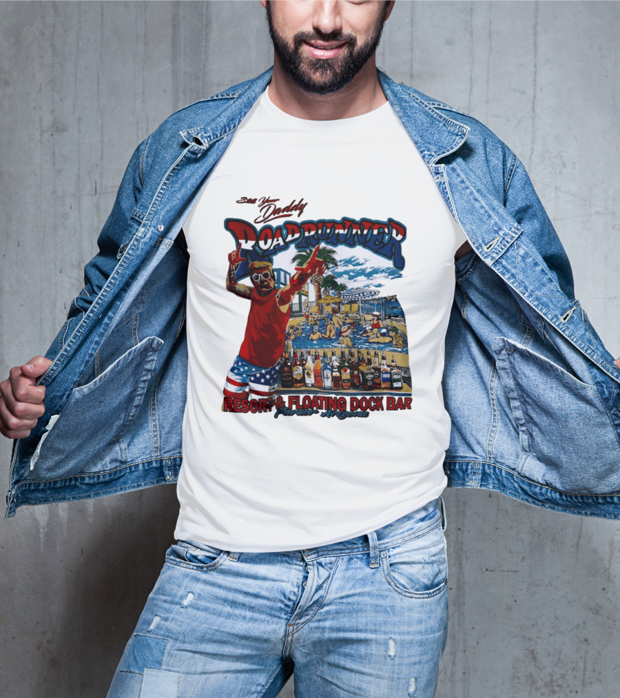 Still Your Daddy Roadrunner Resort Floating Dock Bar Parker Arizona T-Shirt