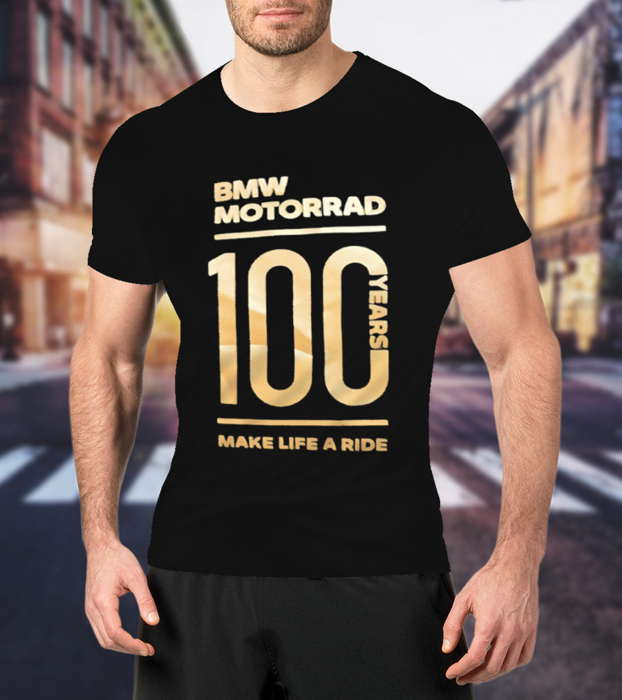 BMW Motorrad 100 Years Make Life A Ride T-Shirt