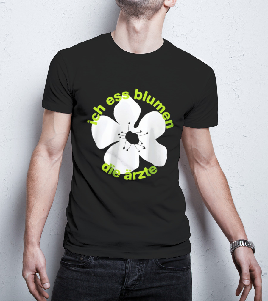 Die Ärzte Ich Ess Blumen Floral Blossom T-Shirt