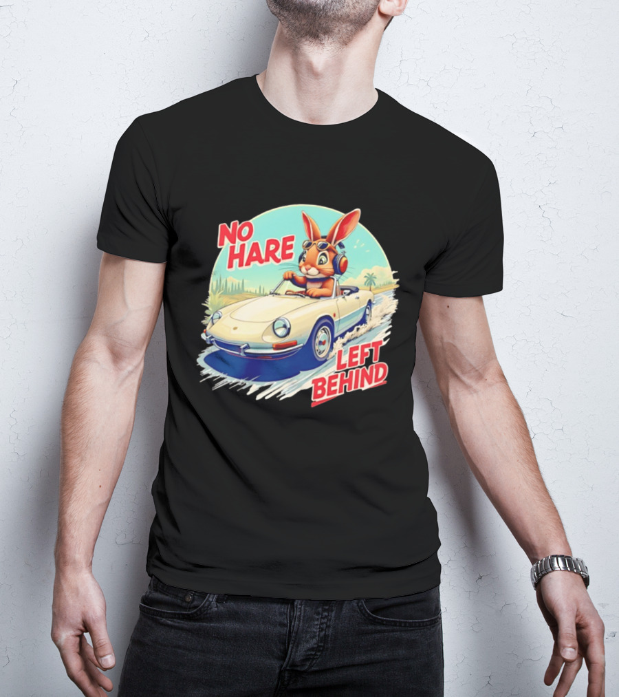 No Hare Left Behind Rabbit Wearing Headphones Driving Convertible Car T-Shirt