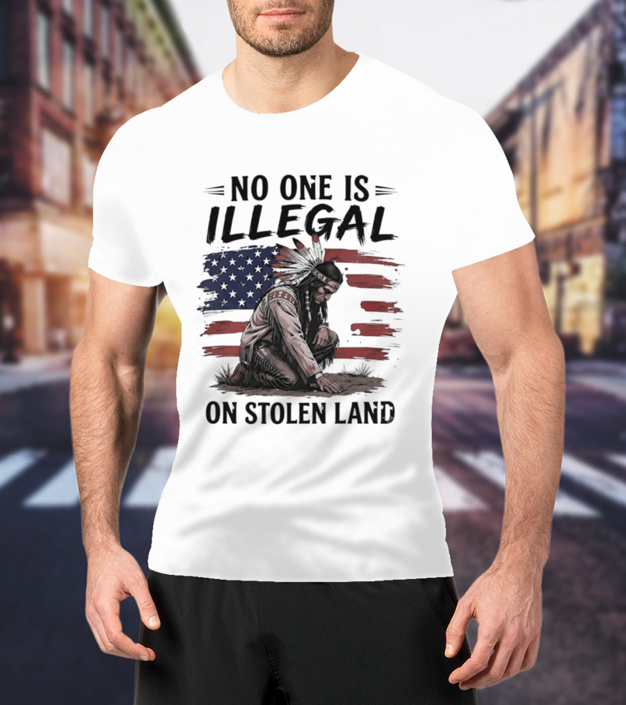 No One Is Illegal On Stolen Land Indigenous Statement With American Flag And Native Person T-Shirt