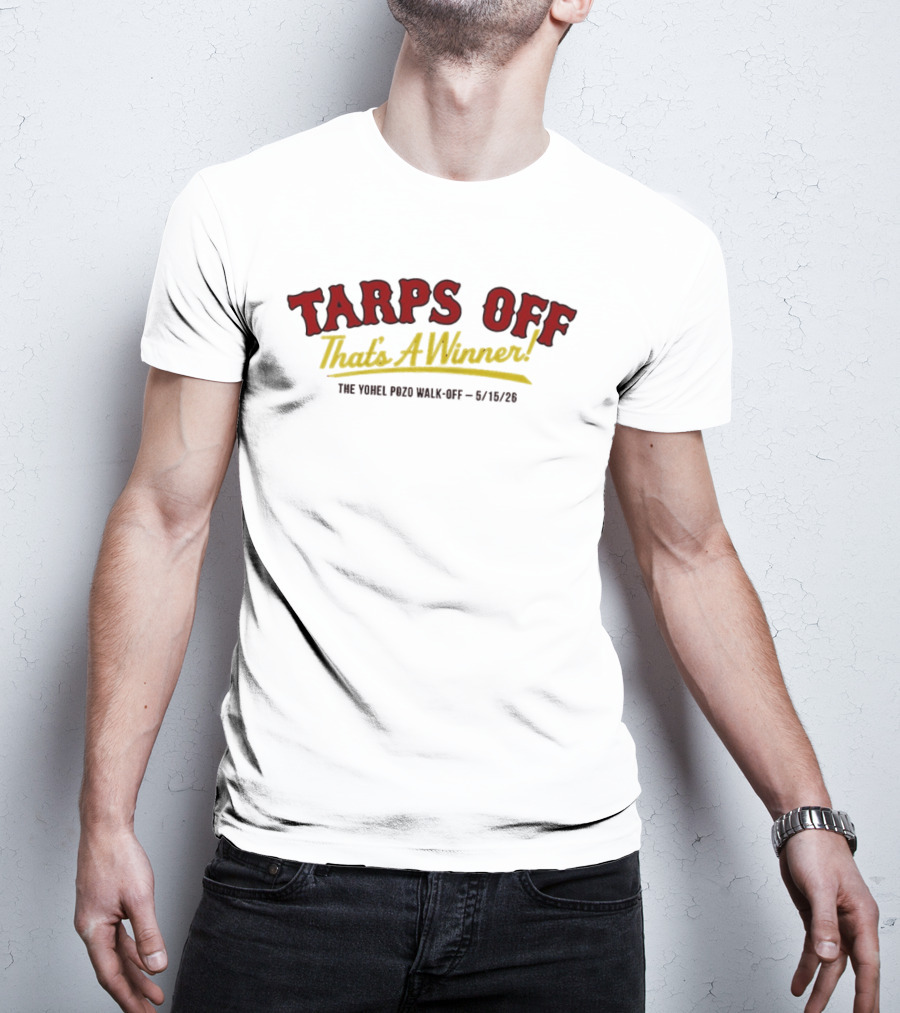 Tarps Off That's A Winner Yohel Pozo Walk Off 6/18/26 T-Shirt