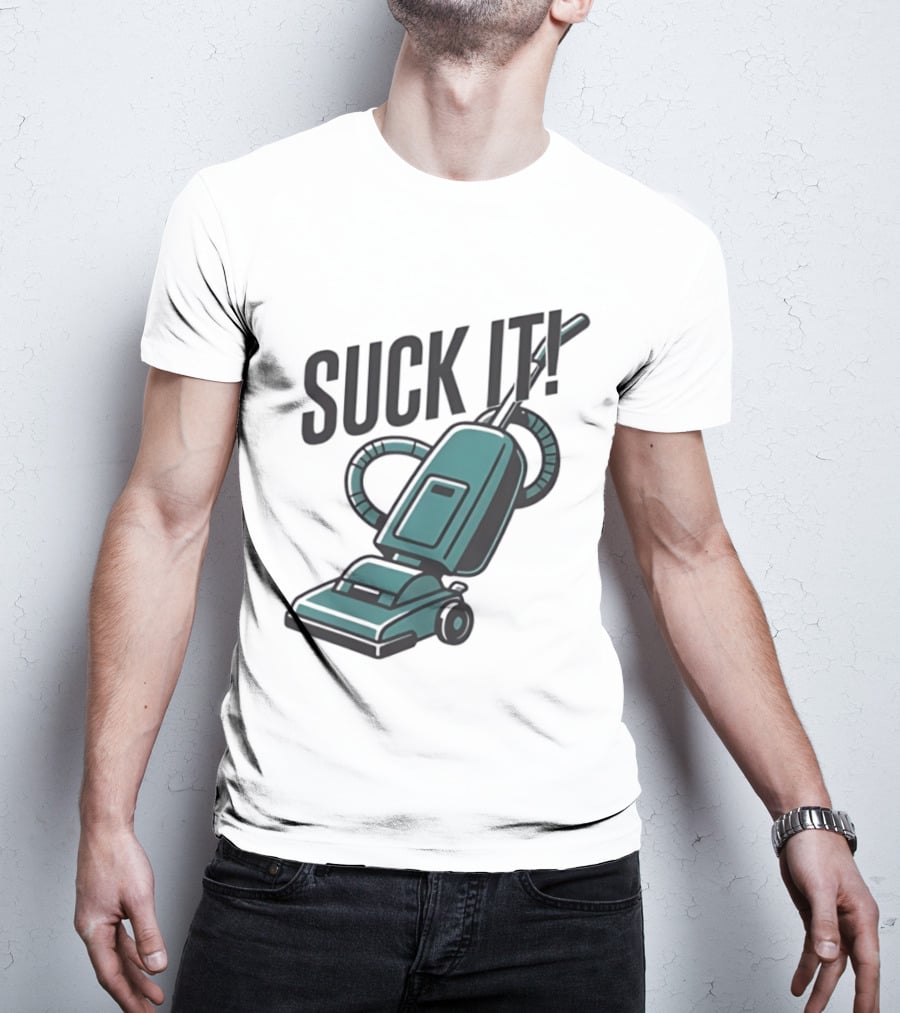 Suck It Vacuum Cleaner Humor T-Shirt