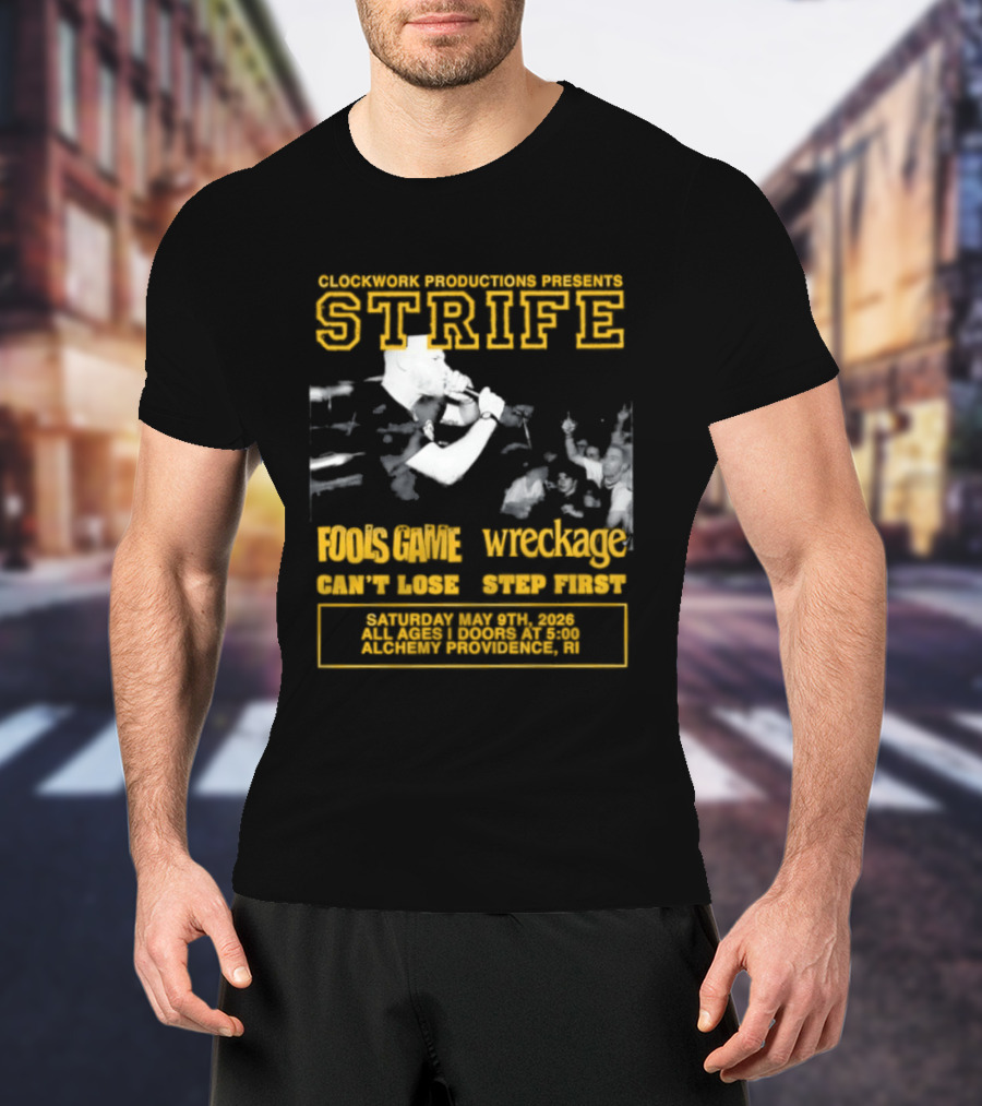 Work Productions Present Strife Fools Game Wreckage Can't Lose Step First T-Shirt