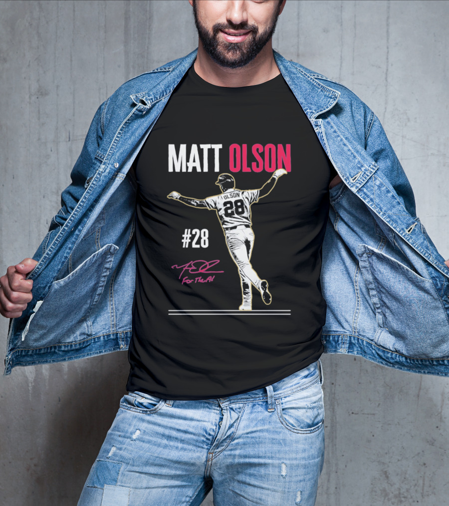 MATT OLSON #28 For The A Atlanta Braves T-Shirt