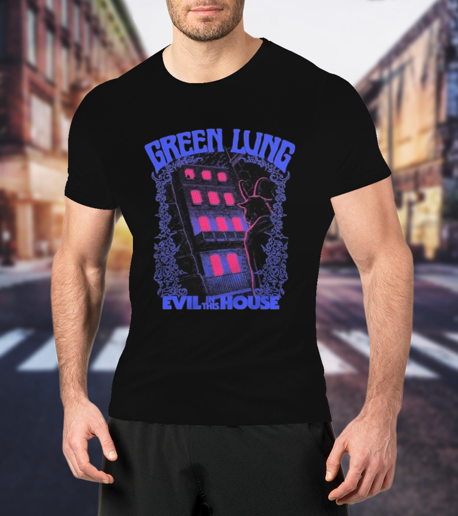 Green Lung Necropolitan Exclusive Evil In This House Haunted Building And Creature T-Shirt