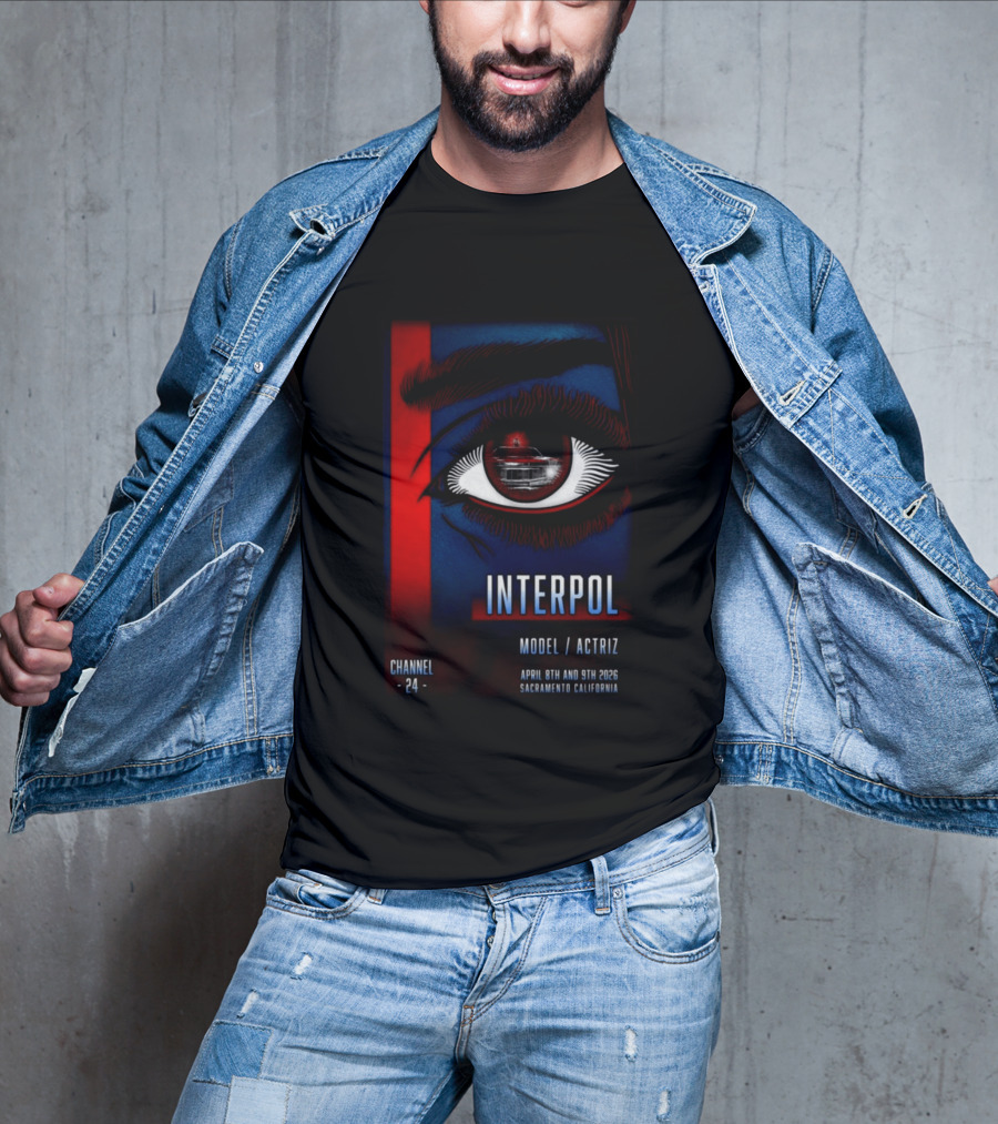 Interpol Model Actriz Eye Channel 24 April 8th 9th 2026 Sacramento California T-Shirt