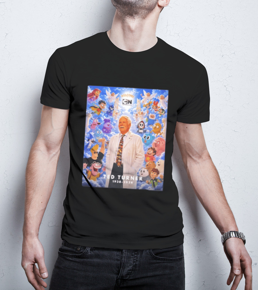 Welcome Cartoon Network Ted Turner 1938 2026 Characters Heaven T-Shirt