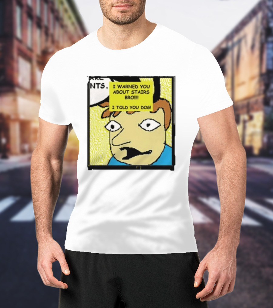 I Warned You About Stairs Bro I Told You Dog Meme Comic Panel T-Shirt