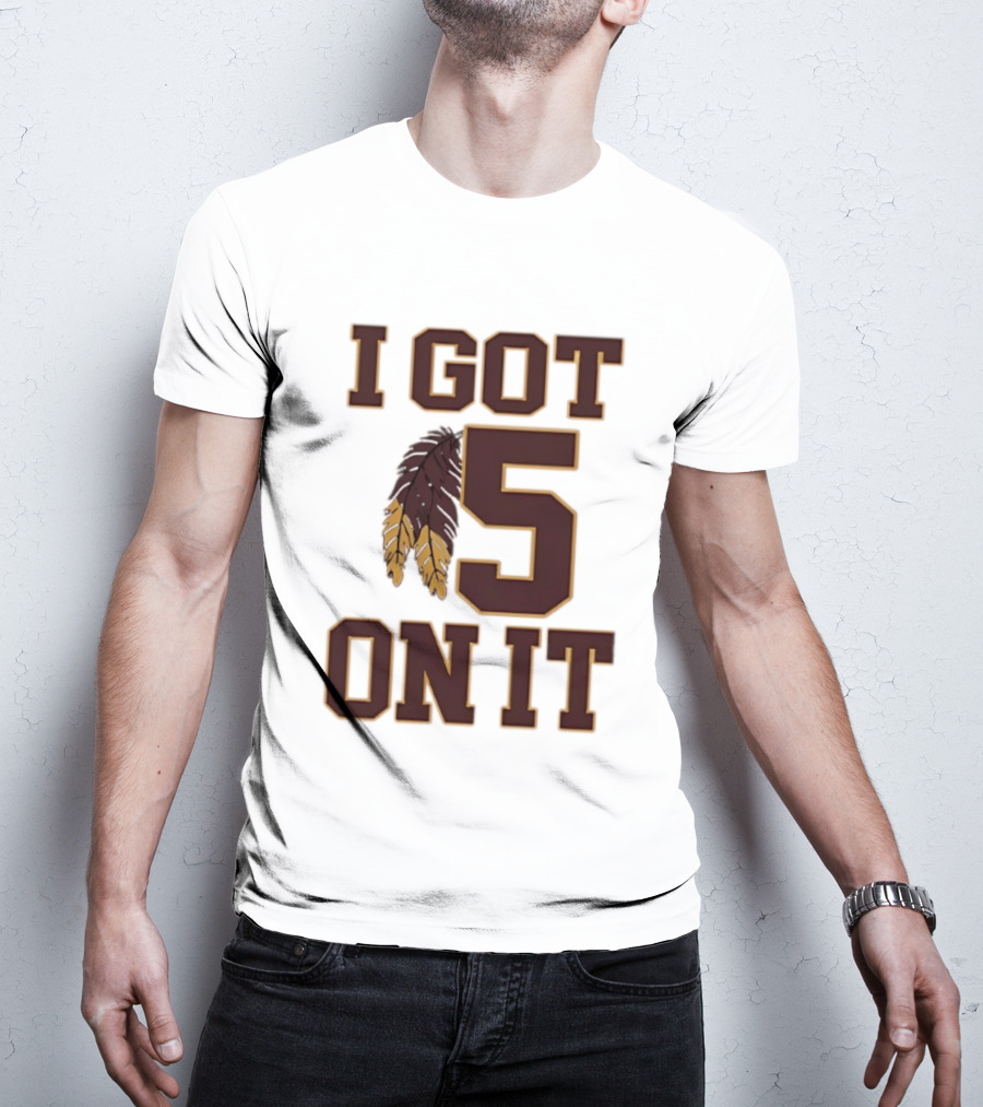 Jayden Daniels Washington Commanders I Got 5 On It Football Feathers T-Shirt