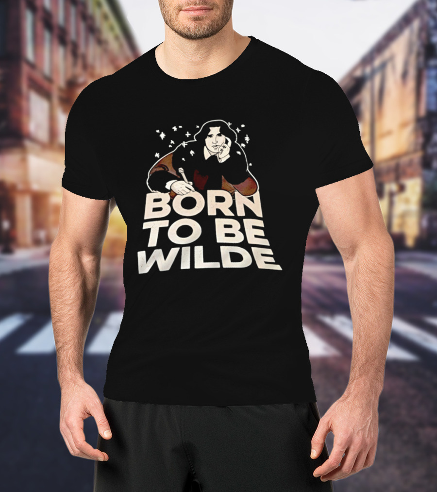 Born To Be Wilde Writer T-Shirt