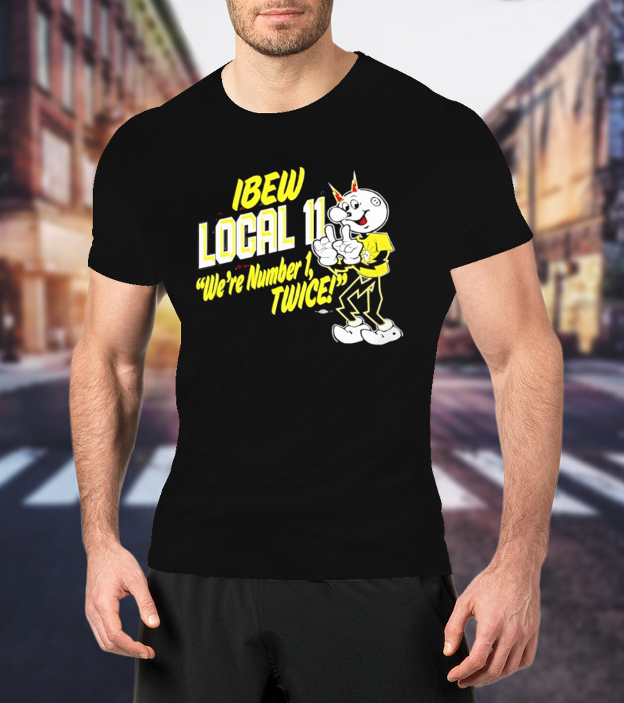 IBEW Local 11 Reddy Kilowatt We're Number 1 Twice T-Shirt