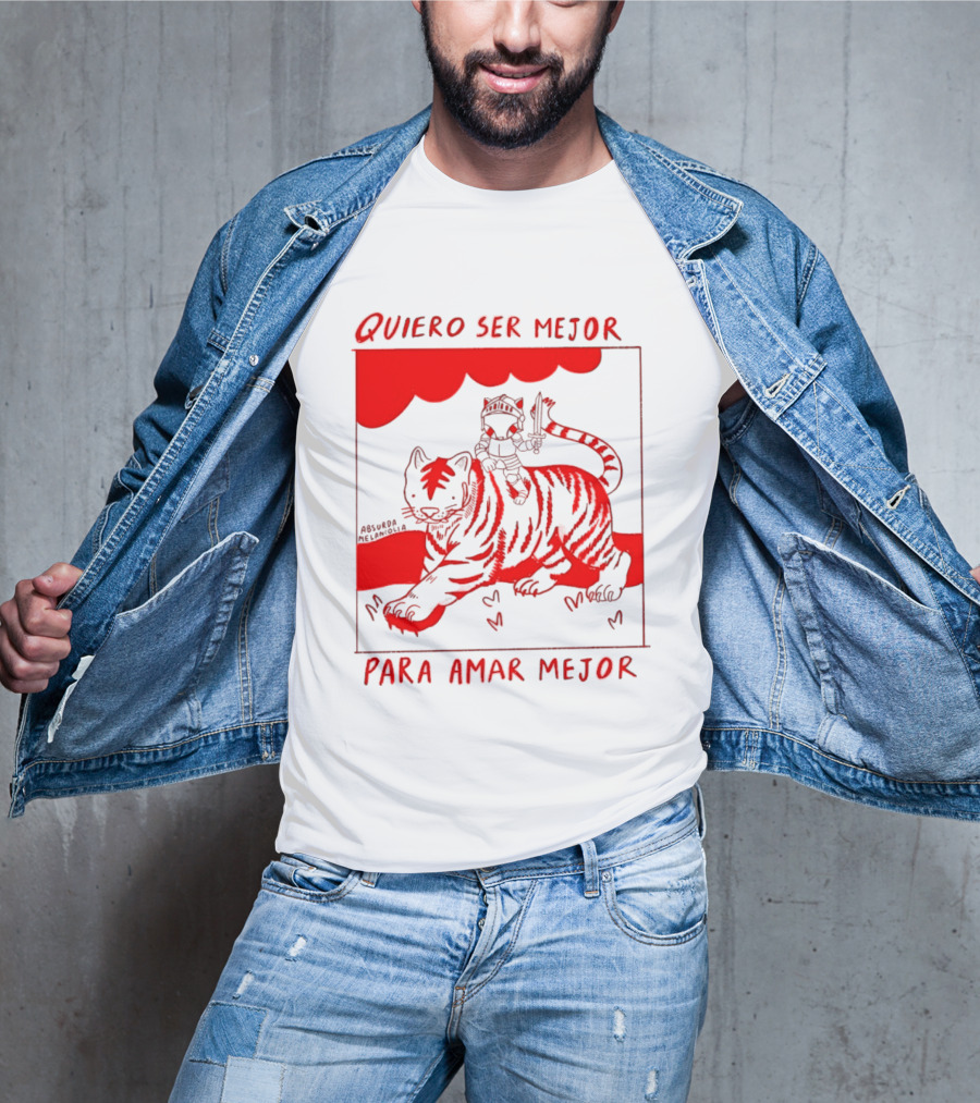 Quiero Ser Mejor Para Amar Mejor Tigre Y Gato Montando Imaginario T-Shirt