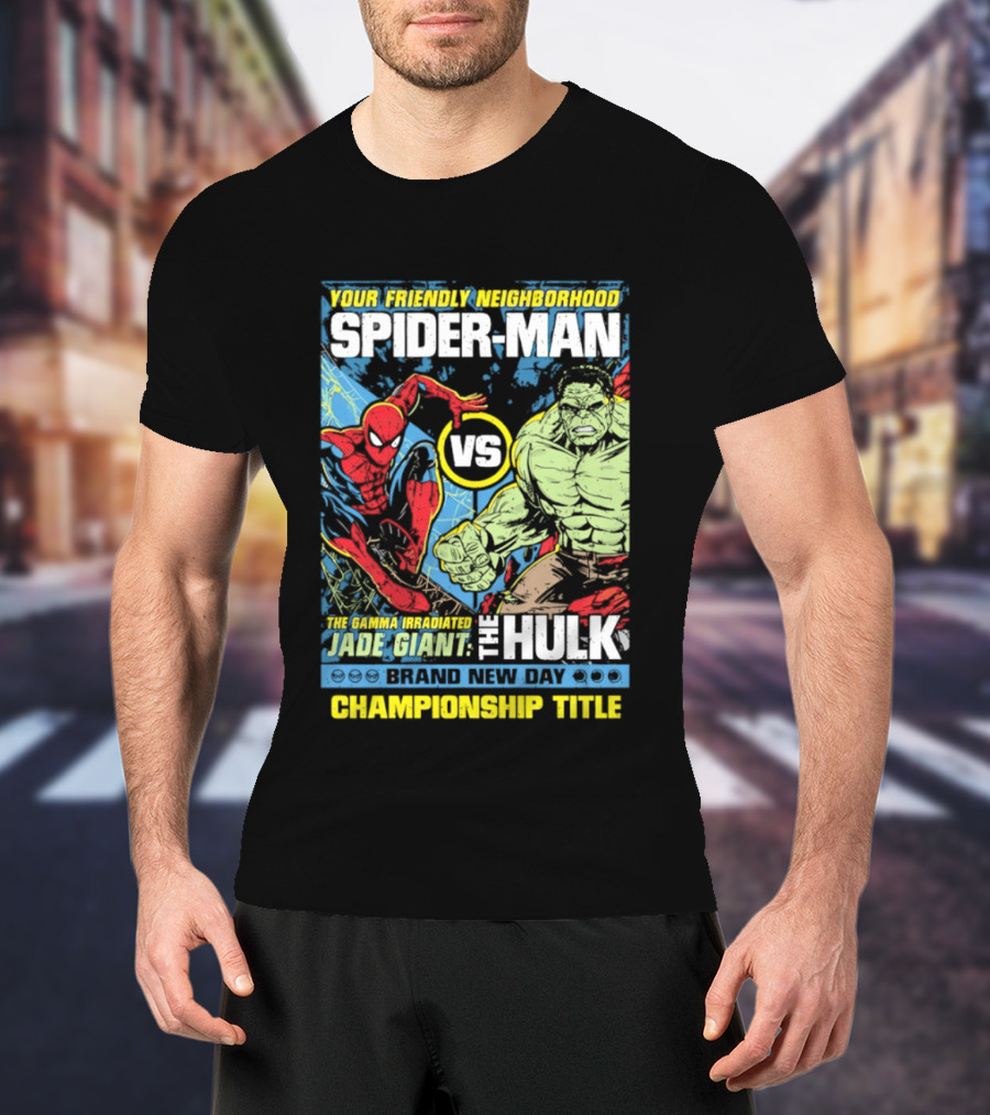 Your Friendly Neighborhood Spider Man Vs The Hulk Championship Title Brand New Day T-Shirt