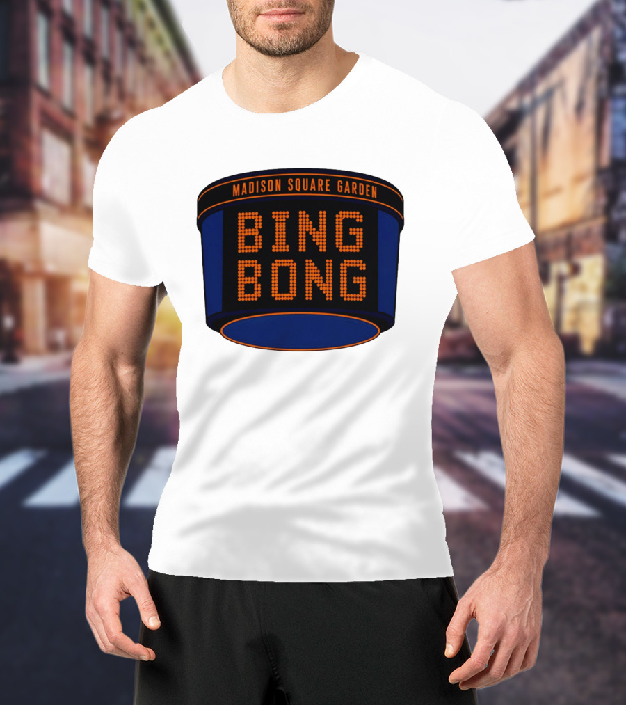 Bing Bong Madison Square Garden New York Knicks Basketball Phrase T-Shirt