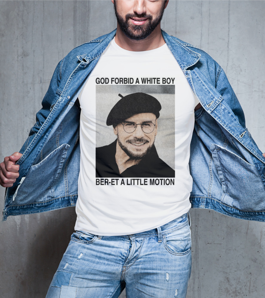 God Forbid A White Boy Beret A Little Motion Glasses Hat Smile T-Shirt