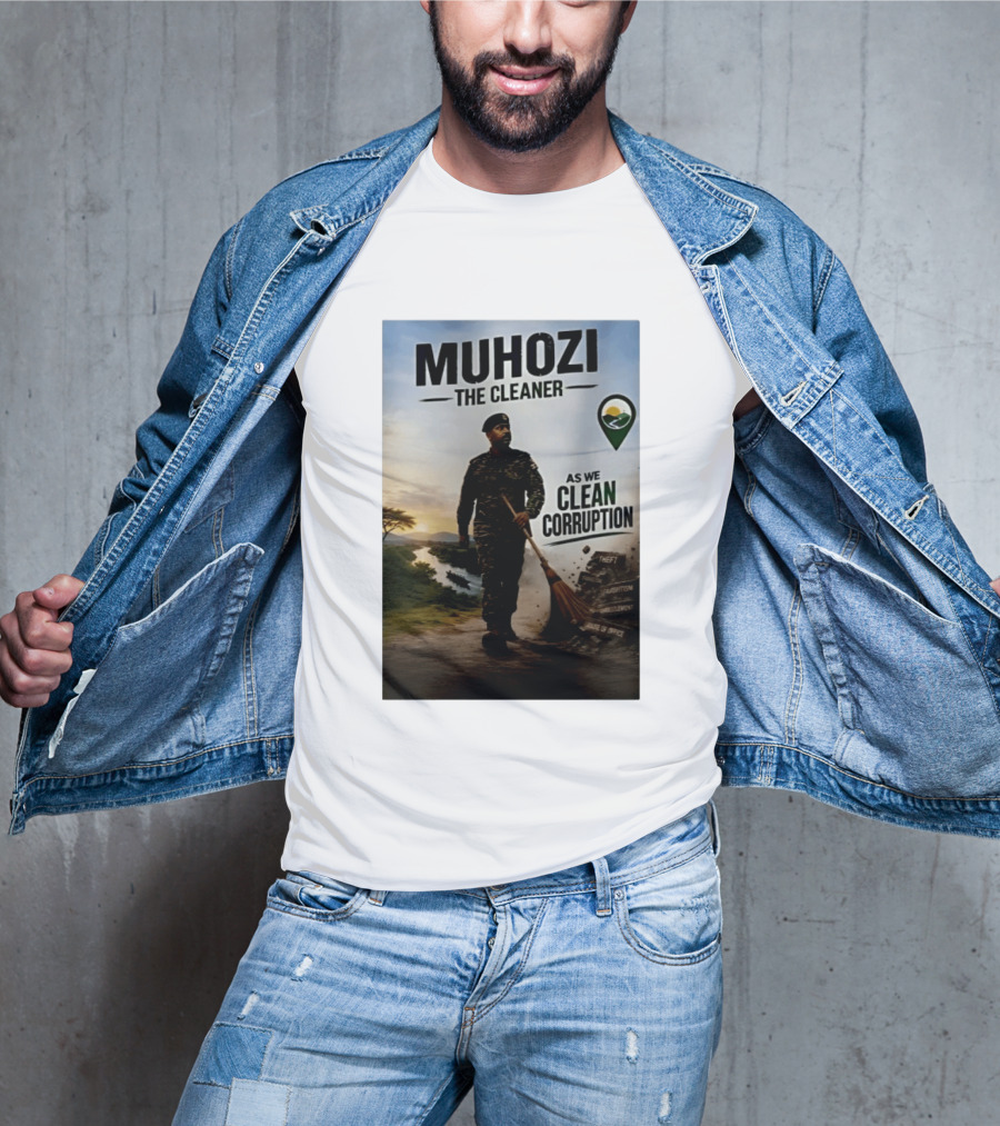 Muhozi The Cleaner As We Clean Corruption Theft Nepotism Unemployment Misuse Of Office T-Shirt