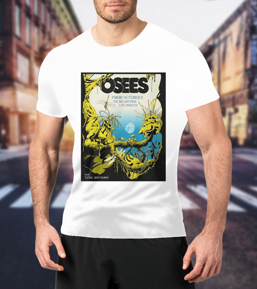 Osees Friday October 2 The Bellwether Los Angeles With Total Shutdown T-Shirt