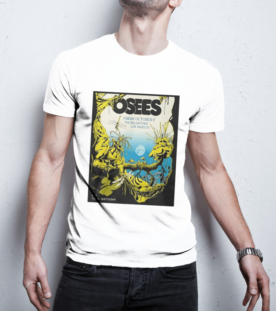 Osees Friday October 2 The Bellwether Los Angeles With Total Shutdown T-Shirt