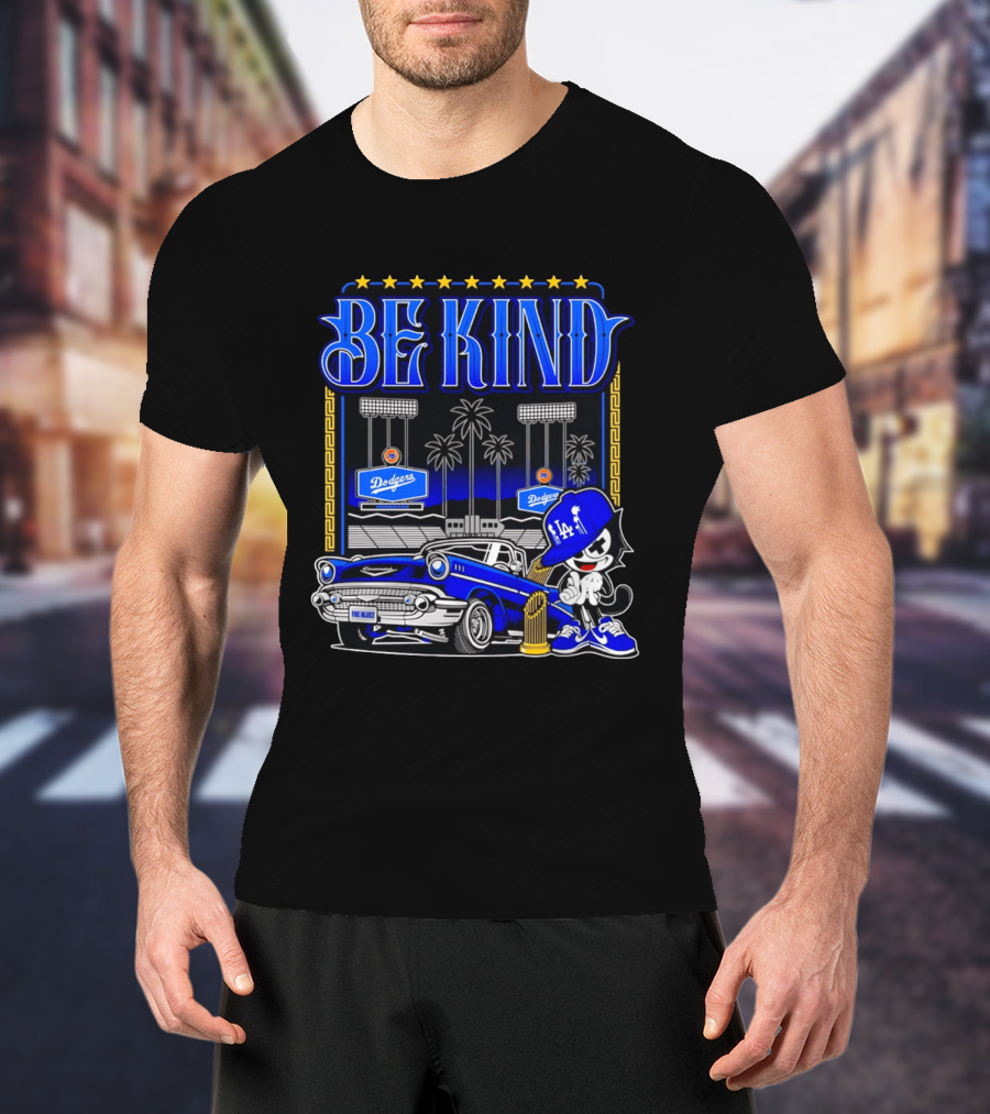 Be Kind Los Angeles Dodgers LA 76 Free Baser Vintage Car Felix T-Shirt