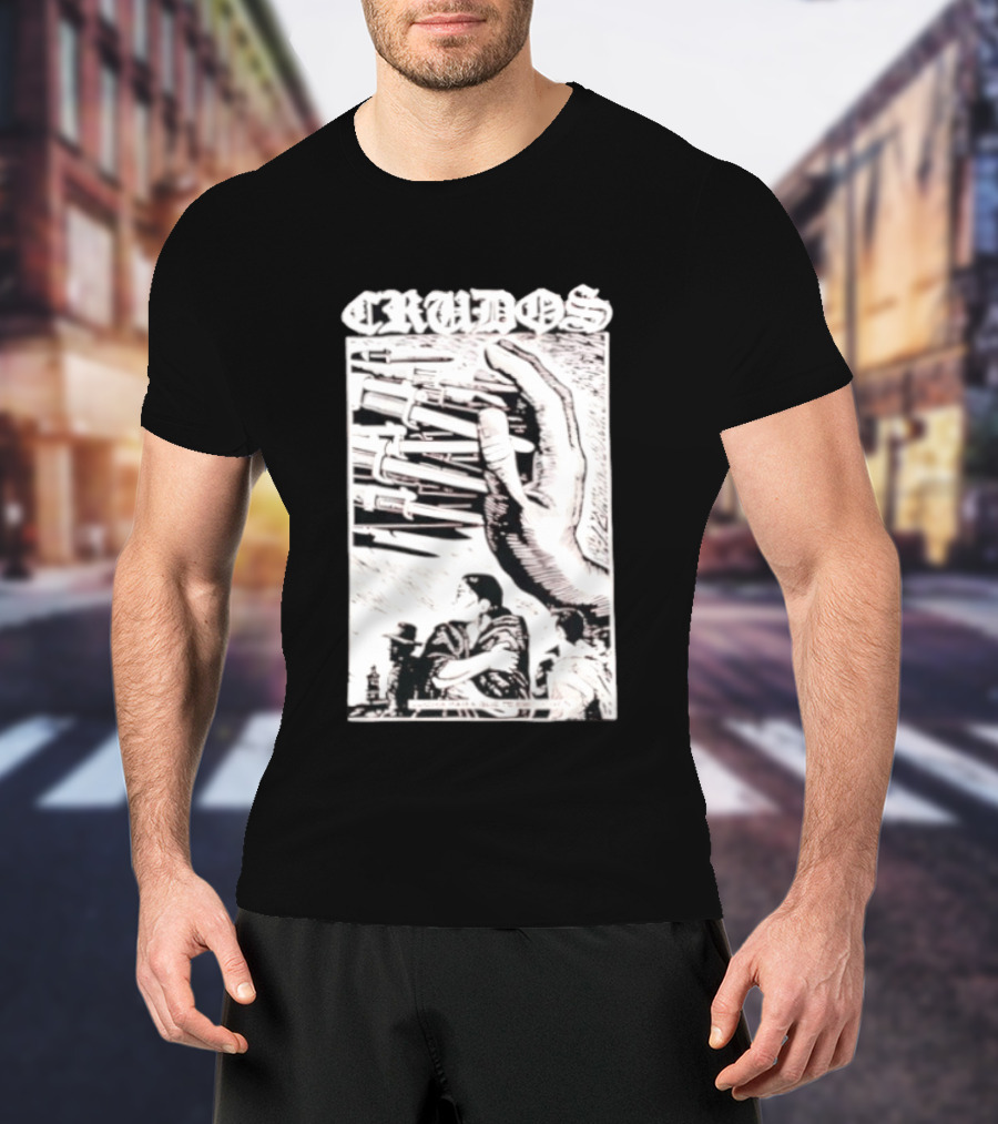 Crudos Lucha Para Powerful Activist Imagery With Raised Fist And Unity T-Shirt