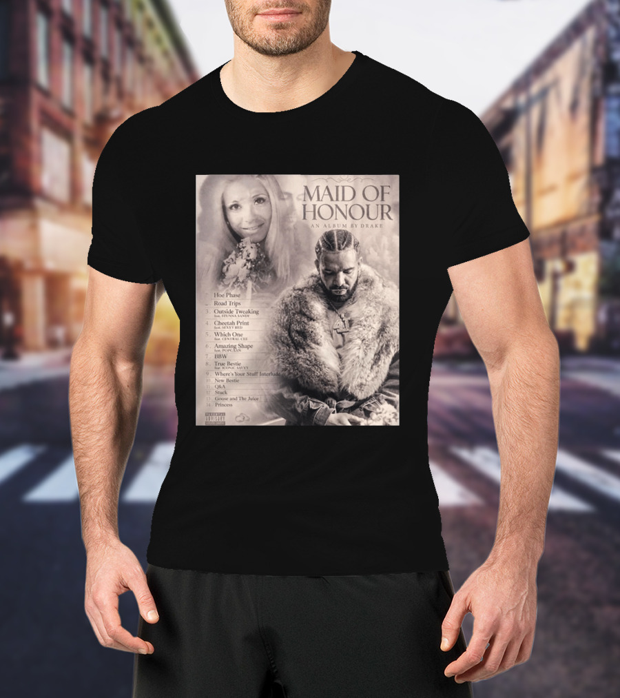 Maid Of Honour An Album By Drake Tracklist Featuring Road Trips And Cheetah Print T-Shirt