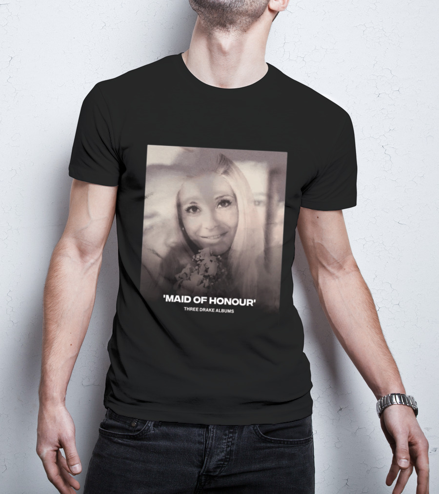 Maid Of Honour Three Drake Albums T-Shirt