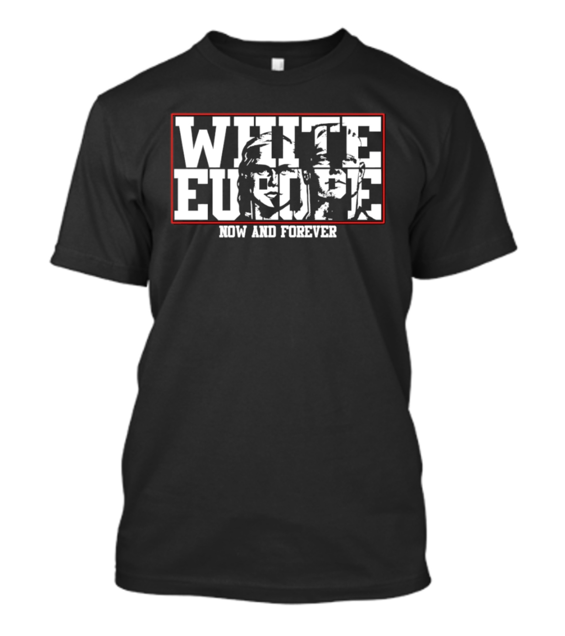 White Europe Now And Forever T-Shirt