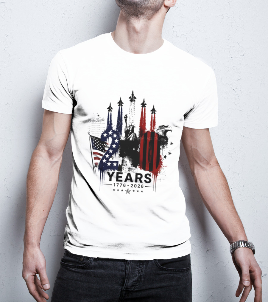 Semiquincentennial 250 Years 1776 2026 USA We The People Fireworks Statue Of Liberty Bald Eagle American Flag T-Shirt