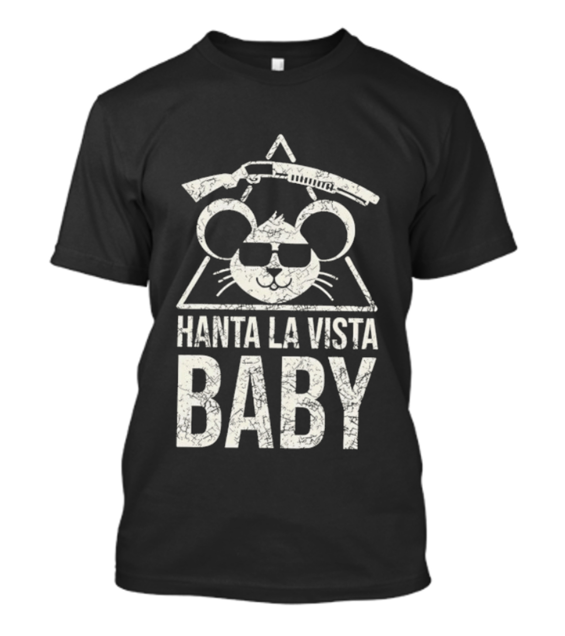 Hanta La Vista Baby Terminator Mouse Sunglasses Shotgun T-Shirt
