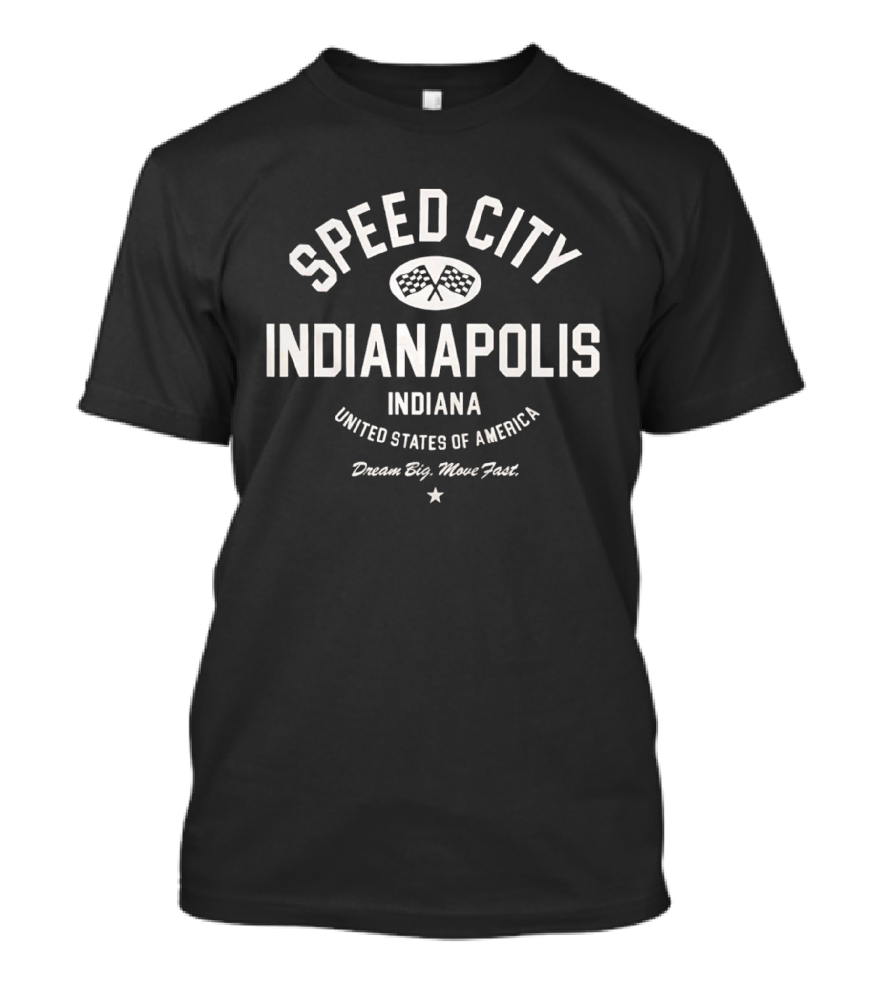 Indianapolis Speed City Indiana Dream Big Move Fast United States Of America T-Shirt