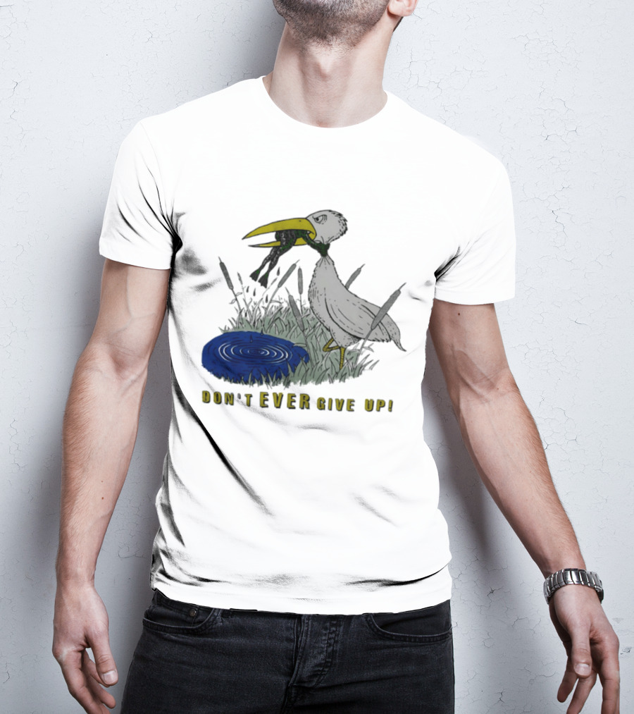 Heron And Frog Don't Ever Give Up Motivational Wildlife Scene T-Shirt