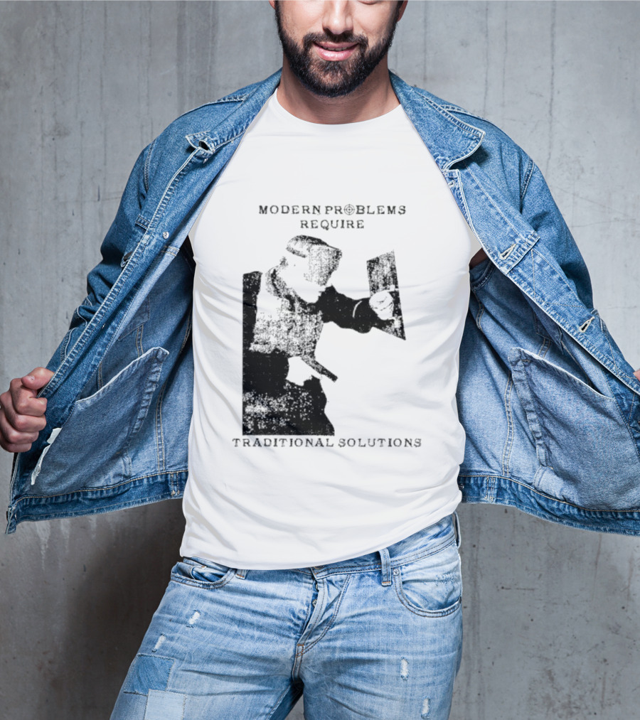 Modern Problems Require Traditional Solutions Nostalgic Warrior T-Shirt
