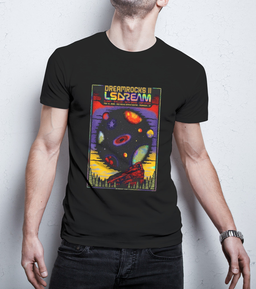 DREAMROCKS II LSDREAM Elohim Steller Seth David Cam Steen May 16 2026 Red Rocks Amphitheatre Morrison CO T-Shirt