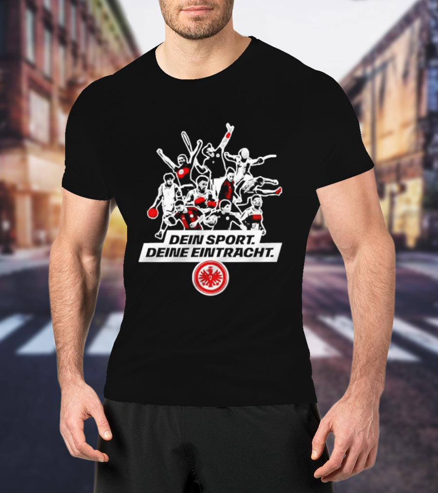 Dein Sport Deine Eintracht Frankfurt Team Spirit Athletes T-Shirt