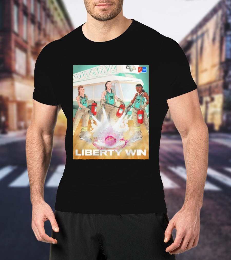Liberty Win New York Liberty Extinguish Portland Fire Opening Night WNBA T-Shirt