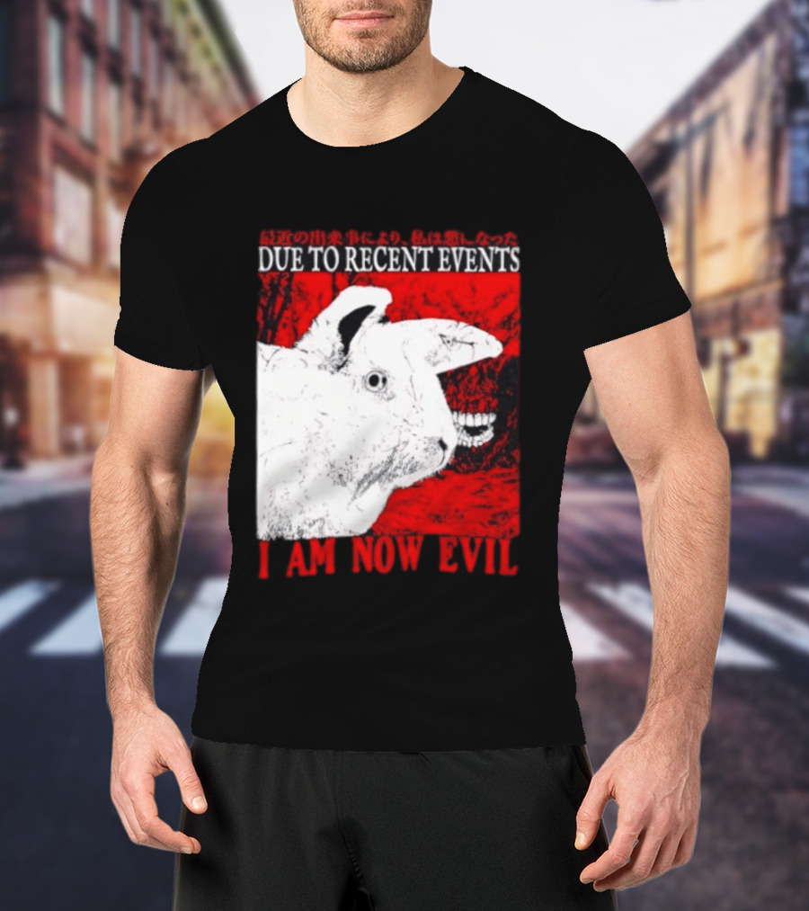 Rabbit Due To Recent Events I Am Now Evil Creepy Red T-Shirt