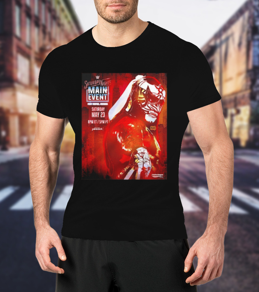 Saturday Night's Main Event May 23 Peacock Fort Wayne Indiana T-Shirt
