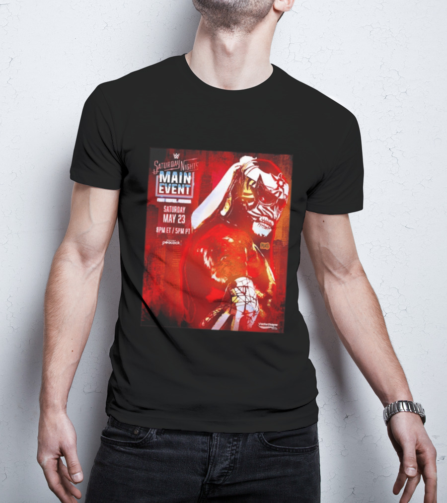 Saturday Night's Main Event May 23 Peacock Fort Wayne Indiana T-Shirt