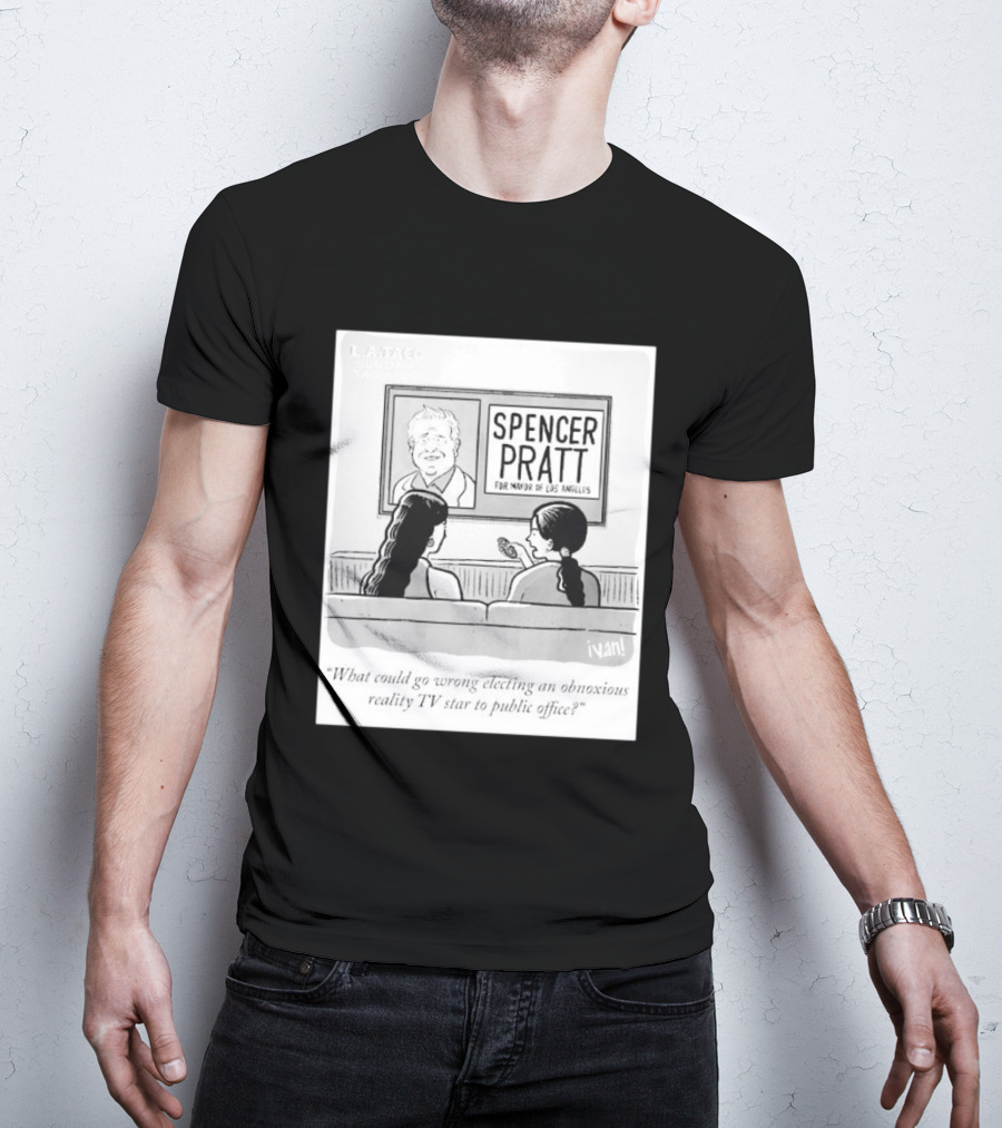 Spencer Pratt For Mayor Of Los Angeles Reality TV Star Public Office Question T-Shirt