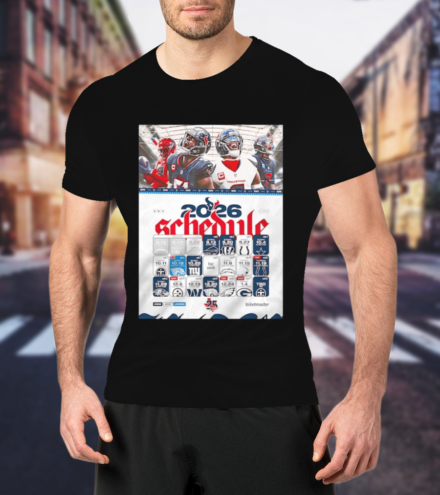 Houston Texans 2026 Schedule Featuring Game Dates And Opponents T-Shirt