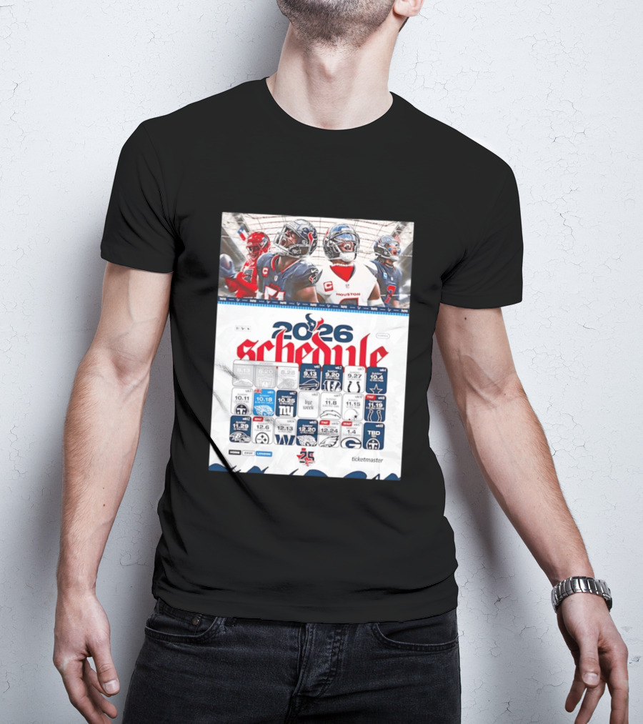 Houston Texans 2026 Schedule Featuring Game Dates And Opponents T-Shirt