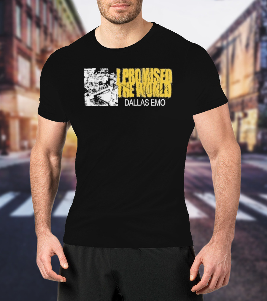 I Promised The World Dallas Emo Music T-Shirt