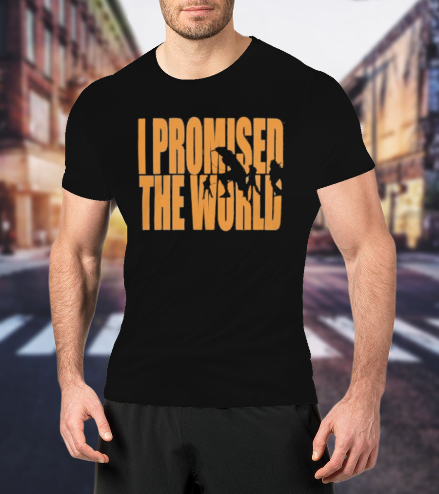 I Promised The World Shadow 2026 T-Shirt
