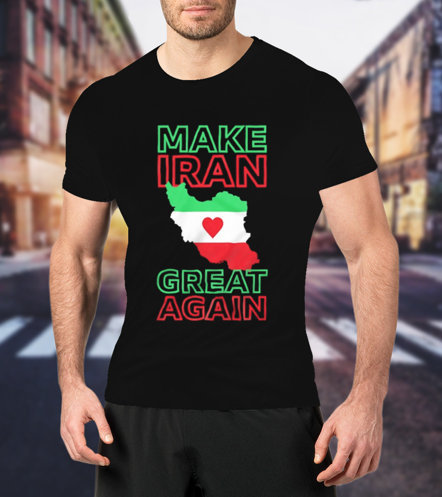 Make Iran Great Again Flag Heart Map T-Shirt