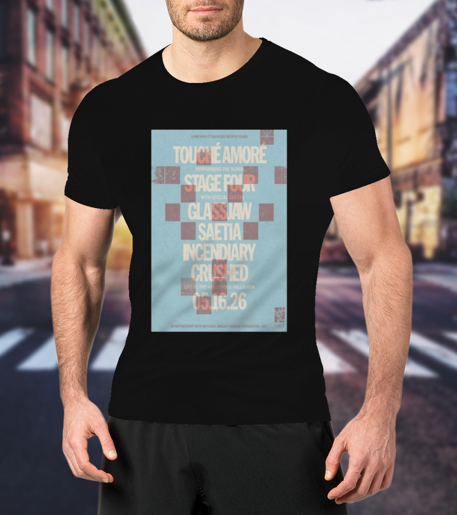 Touché Amoré Stage Four With Glassjaw Saetia Incendiary Crushed Los Angeles May 16 2026 T-Shirt