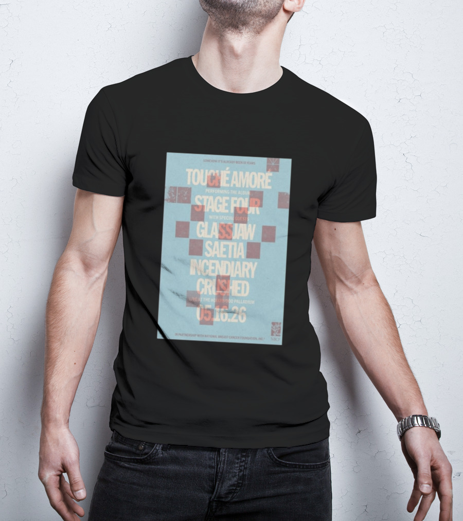Touché Amoré Stage Four With Glassjaw Saetia Incendiary Crushed Los Angeles May 16 2026 T-Shirt